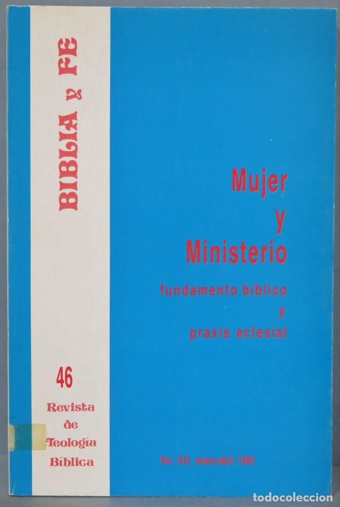 Second hand books: MUJER Y MINISTERIO. FUNDAMENTO BIBLICO Y PRAXIS PASTORAL. BIBLIA Y FE