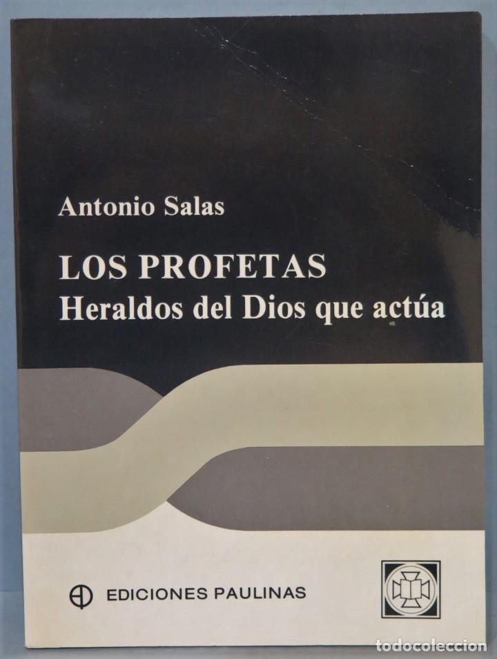 Second hand books: LOS PROFETAS. HERALDOS DE DIOS QUE ACTUA. ANTONIO SALAS
