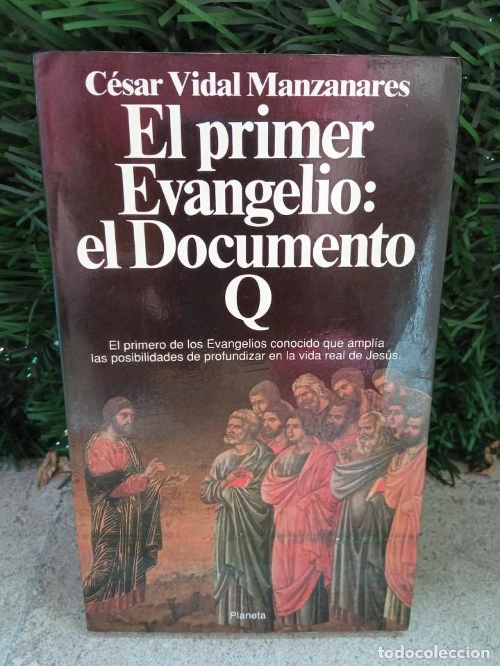 Libros de segunda mano: El primer evangelio: el documento Q. Autor: C&eacute;sar Vidal - Foto 1