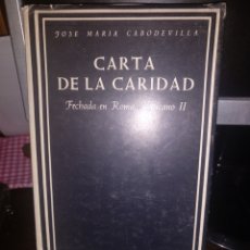 Libros de segunda mano: JOSÉ MARÍA CABODEVILLA. CARTA DE LA CARIDAD. BAC 1967. Lote 221973412