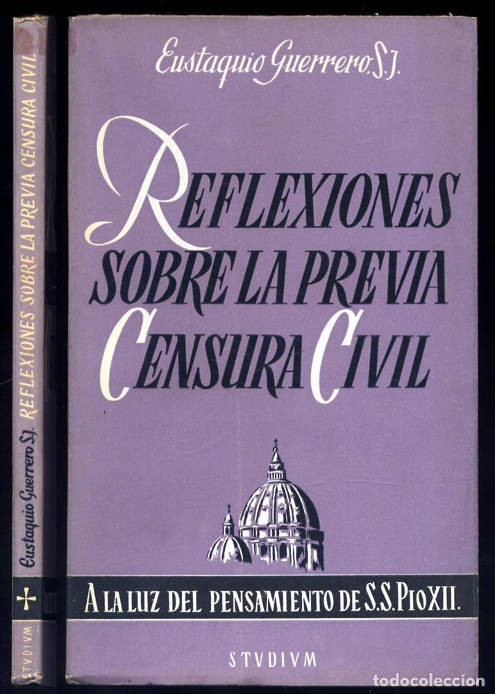 Livres d'occasion: GUERRERO, E. Reflexiones sobre la previa Censura Civil a la luz del pensamiento de Pio XII. 1958.