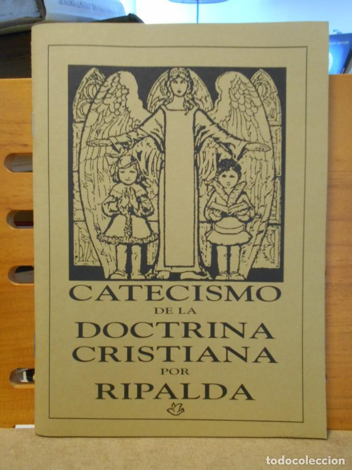 Second hand books: CATECISMO DE LA DOCTRINA CRISTIANA POR RIPALDA / CATECISMO DE LA DOCTRINA CRISTIANA. P. ASTTE. MAEV