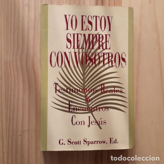 Libri di seconda mano: YO ESTOY SIEMPRE CON VOSOTROS - G. SCOTT SPARROW