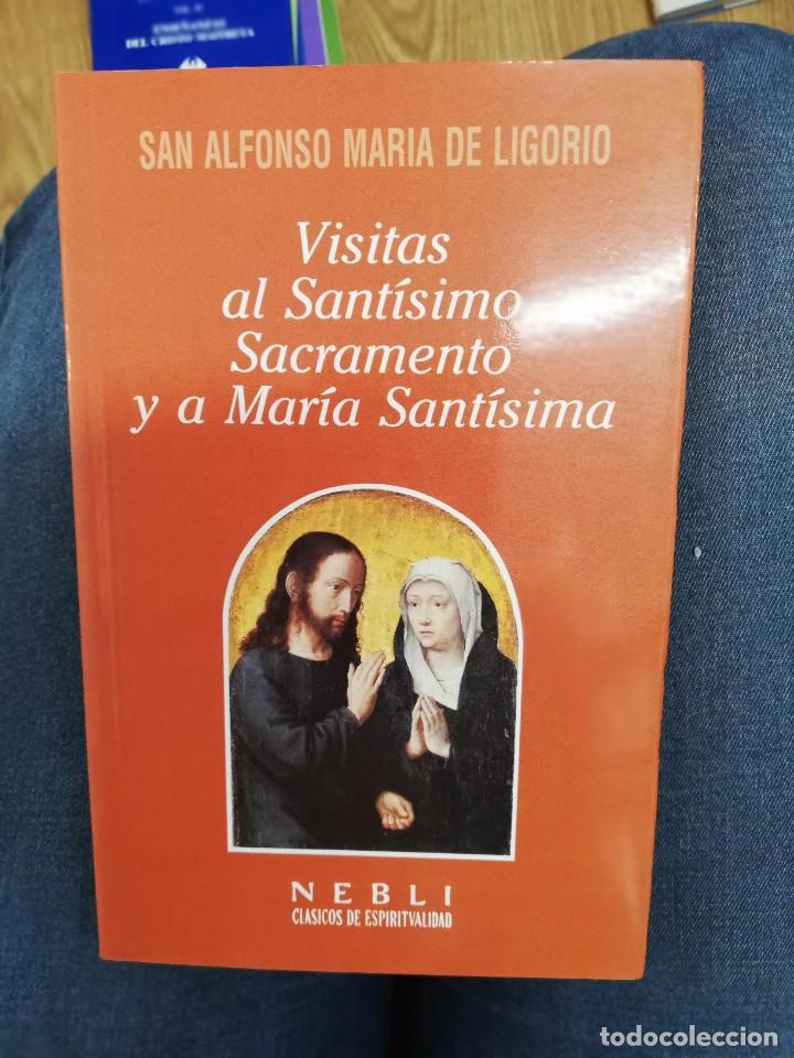 Libros de segunda mano: VISITAS AL SANT&Iacute;SIMO SACRAMENTO Y A MAR&Iacute;A SANT&Iacute;SIMA. SAN ALFONSO MAR&Iacute;A DE LIGORIO.