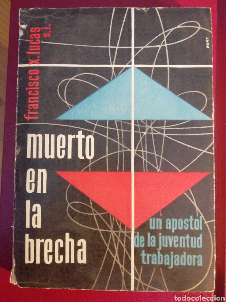 Livros em segunda m&atilde;o: MUERTO EN LA BRECHA , FRANCISCO X.LUCAS, UN APOSTOL DE LA JUVENTUD TRABAJADORA 1961