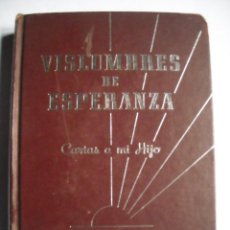 Libros de segunda mano: VISLUMBRES DE ESPERANZA CARTAS A MI HIJO BRAULIO PEREZ MARCIO FUNDADOR LA VOZ DE LA ESPERANZA. Lote 223786777