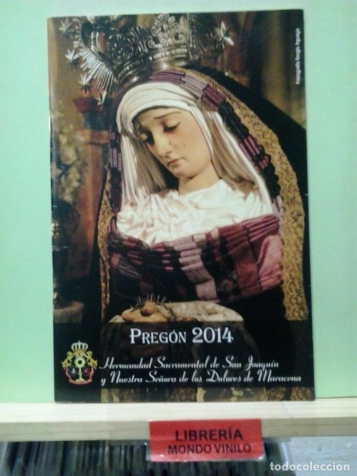 Libros de segunda mano: LMV - Preg&oacute;n y cultos a la Sant&iacute;sima Virgen de los Dolores, patrona de Maracena, Semana Santa 2014