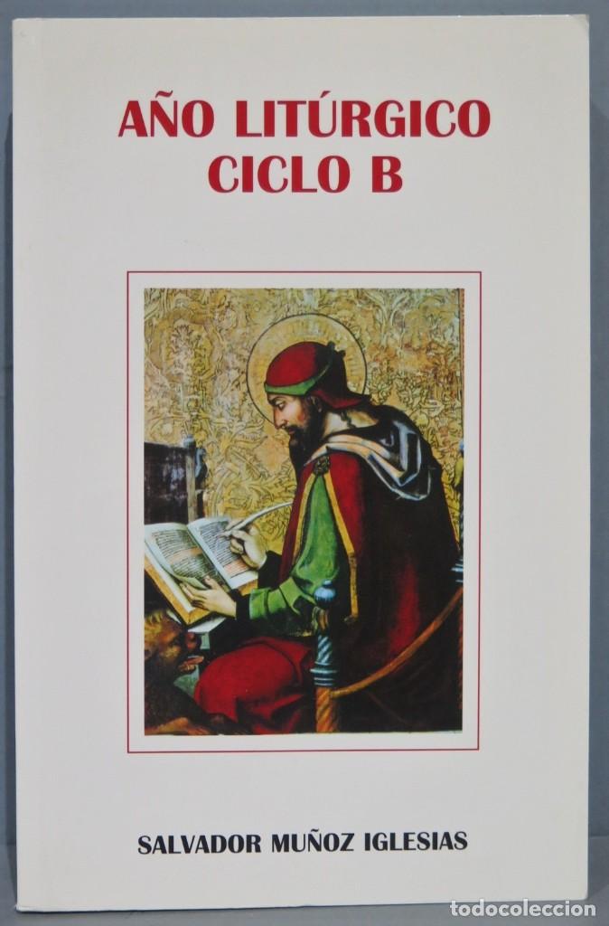 Second hand books: A&Ntilde;O LIT&Uacute;RGICO. CICLO B. SALVADOR MU&Ntilde;OZ IGLESIAS