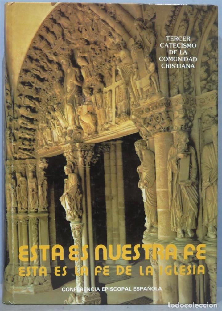 Second hand books: ESTA ES NUESTRA FE EST&Aacute; ES LA FE DE LA IGLESIA, TERCER CATECISMO