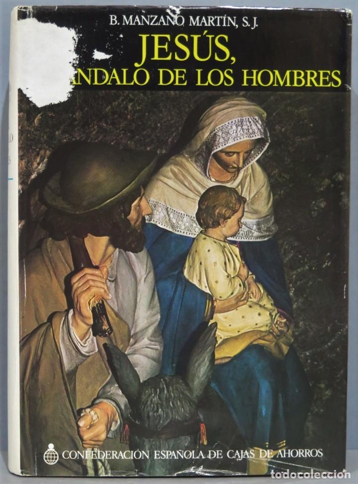 Second hand books: JESUS ESCANDALO DE LOS HOMBRES. MANZANO MARTIN, S.J