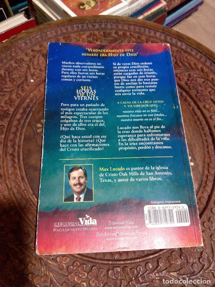 Libros de segunda mano: SEIS HORAS DE UN VIERNES / MAX LUCADO - Foto 2