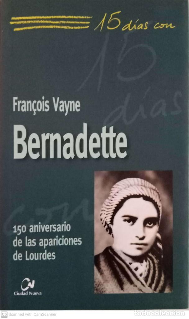 Libros de segunda mano: Bernadette [Fran&ccedil;ois Vayne] - Foto 1