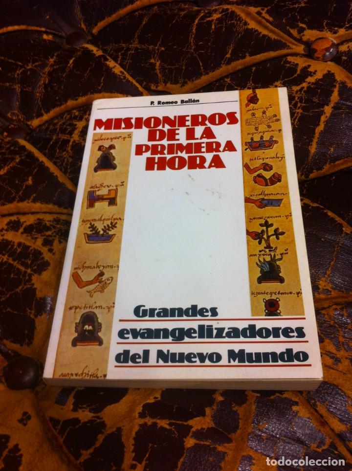 Libri di seconda mano: ROMEO BALL&Aacute;N. MISIONEROS DE LA PRIMERA HORA. GRANDES EVANGELIZADORES DEL NUEVO MUNDO. 1990