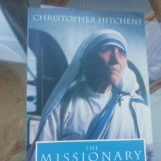 Libros de segunda mano: THE MISSIONARY POSITION, MOTHER TERESA IN THEORY AND PRACTICE, CRÍTICA DE SUS MÉTODOS. Lote 226231420