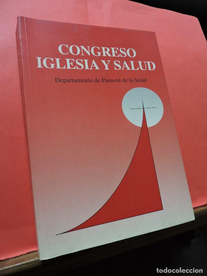 Gebrauchte B&uuml;cher: Congreso Iglesia y Salud. Departamento de Pastoral de la Salud. Ed. Conferencia Episcopal. 1995.