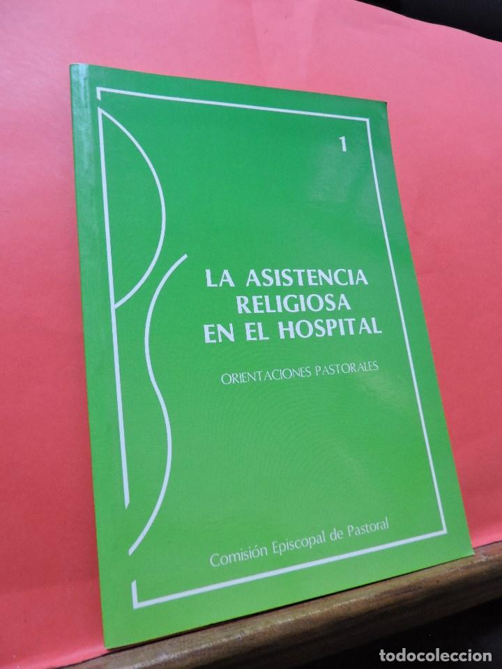 Libros de segunda mano: La asistencia religiosa en el hospital. Orientaciones Pastorales. Ed. Comisi&oacute;n Episcopal de Pastoral