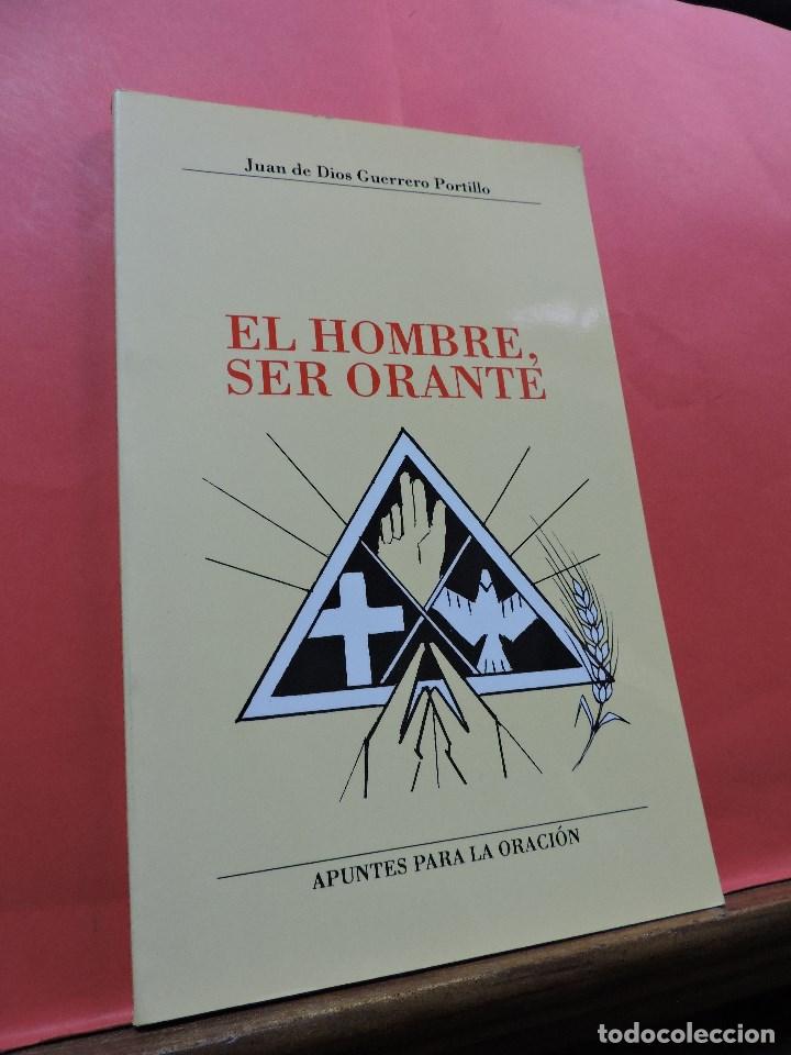 Second hand books: El Hombre, ser Orante. Apuntes para la Oraci&oacute;n. GUERRERO PORTILLO, Juan de Dios.
