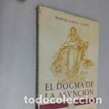 Libri di seconda mano: el dogma de la Asunci&oacute;n Manuel Garc&iacute;a Castro