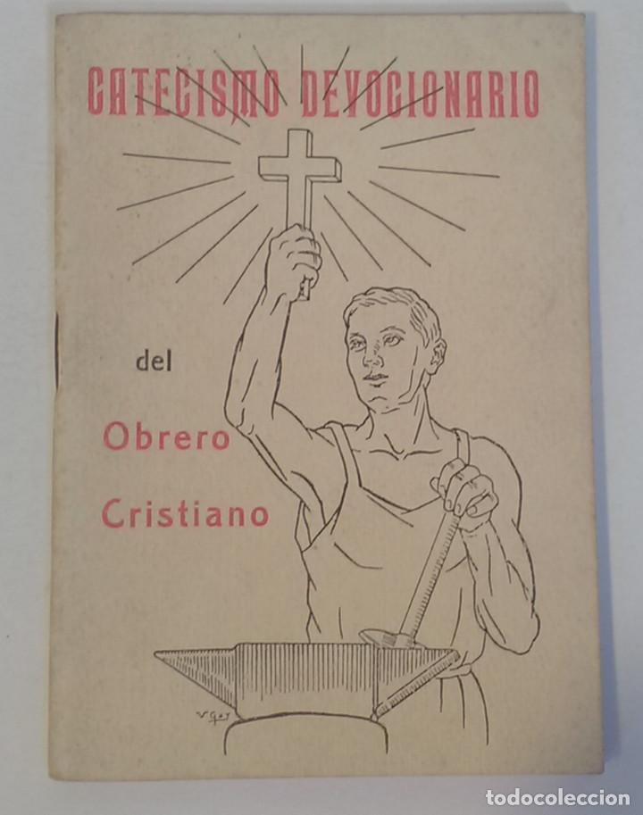 Libros de segunda mano: Catecismo devocionario del obrero cristiano
