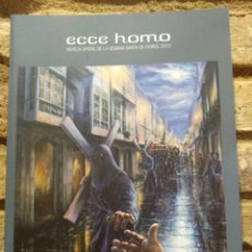 Libros de segunda mano: ECCE HOMO. REVISTA OFICIAL DE LA SEMANA SANTA DE FERROL. 2013