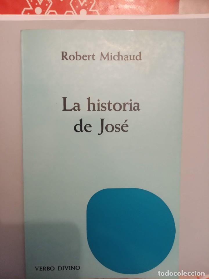 Libros de segunda mano: LA HISTORIA DE JOSE,ROBERT MICHAUD - Foto 1