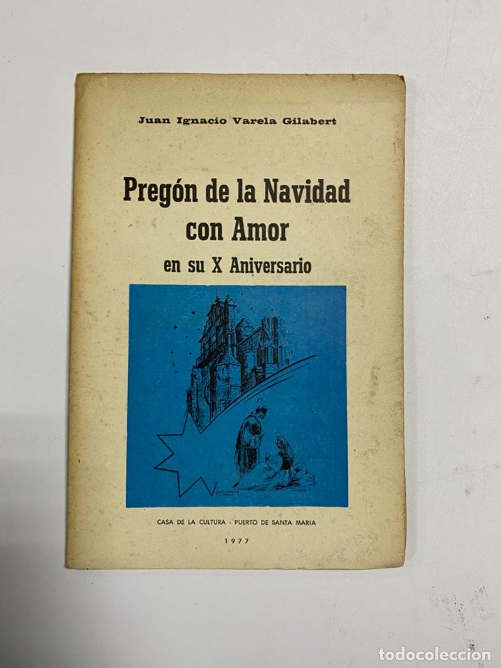 Second hand books: PREGON DE LA NAVIDAD CON AMOR EN SU X ANIVERSARIO. JUAN IGNACIO VARELA. PUERTO SANTA MARIA,1977