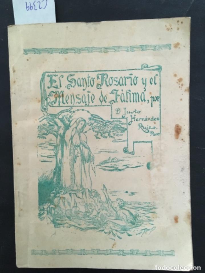 Libros de segunda mano: EL SANTO ROSARIO Y EL MENSAJE DE FATIMA, JUSTO HERNANDEZ RUIZ