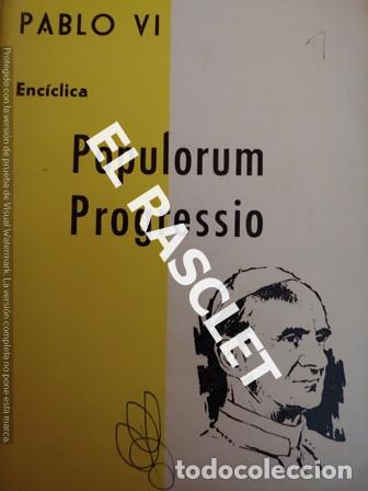 Libros de segunda mano: PABLO VI - ENCICLICA - POPULORUM PROGRESSIO - A&Ntilde;O 1967 - Foto 1