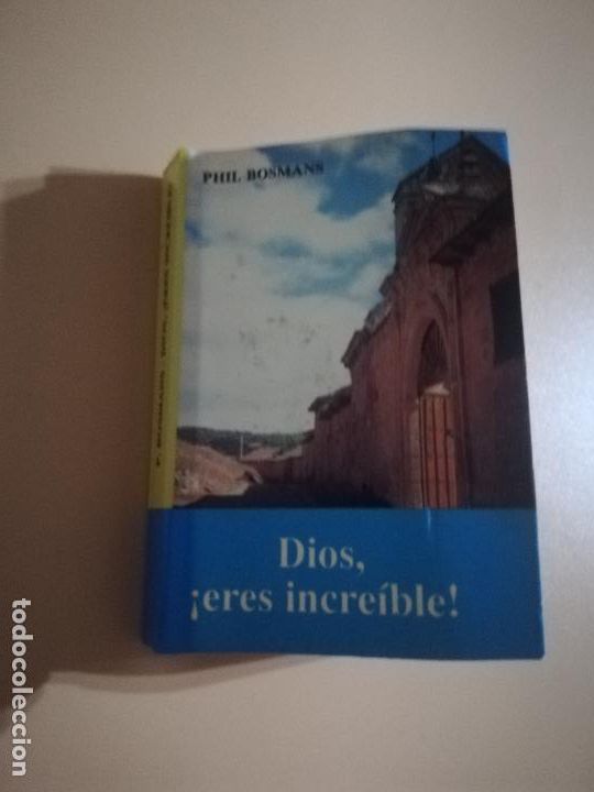 Libros de segunda mano: DIOS &iexcl; ERES INCREIBLE!. PHIL BOSMANS. EDICIONES 29. 1987. - Foto 1