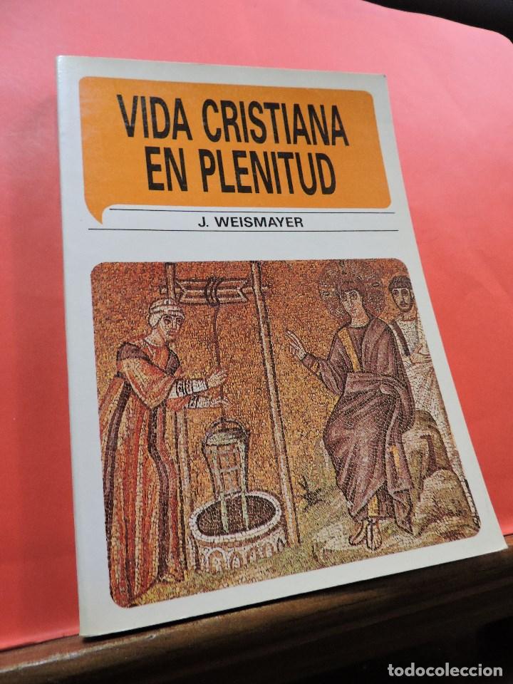 Libri di seconda mano: Vida Cristiana en Plenitud. WEISMAYER, J. PPC