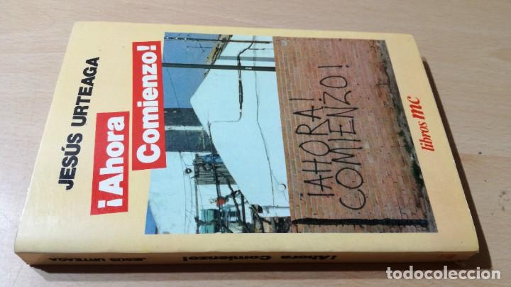 Libros de segunda mano: AHORA COMIENZO / JESUS URTEAGA / LIBROS MC / ZESQ504 - Foto 1