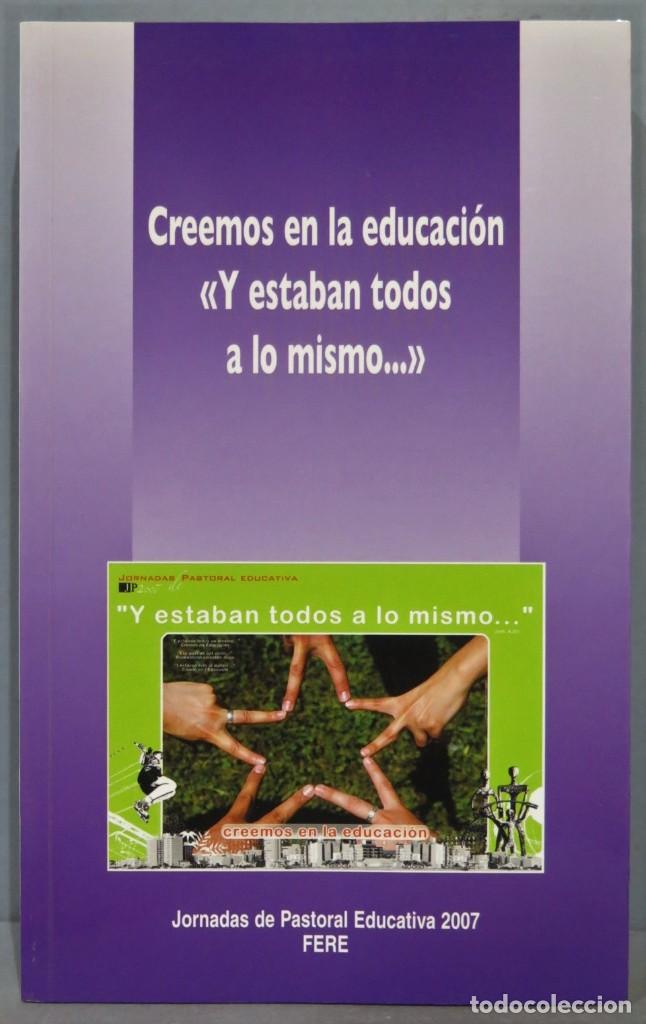 Second hand books: Creemos en la educaci&oacute;n &acute;Y estaban todos a lo mismo&acute;