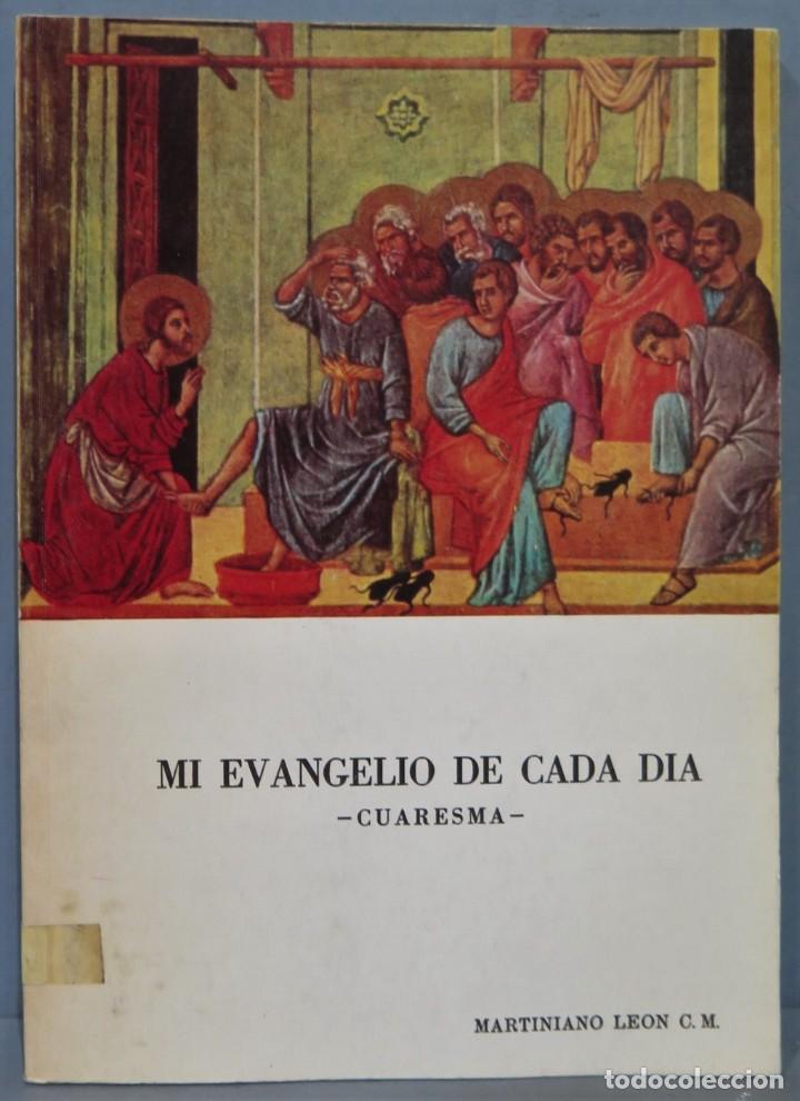Libros de segunda mano: MI EVANGELIO DE CADA DIA. CUARESMA. MARTINIANO LEON, C.M