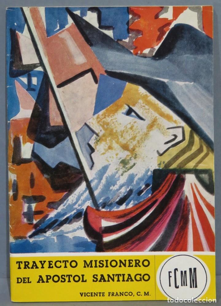 Second hand books: TRAYECTO MISIONERO DEL APOSTOL SANTIAGO. VICENTE FRANCO, CM