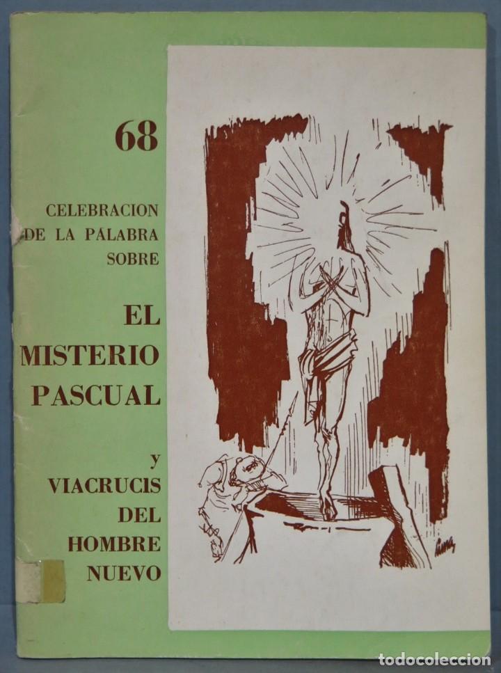 Second hand books: EL MSITERIO PASCUAL Y VIACRUCIS DEL HOMBRE NUEVO