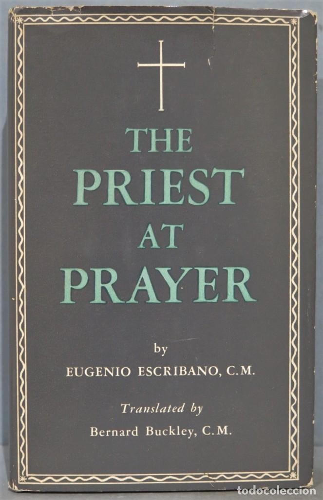 Libri di seconda mano: THE PRIEST AT PRAYER. EUGENIO ESCRIBANO, CM