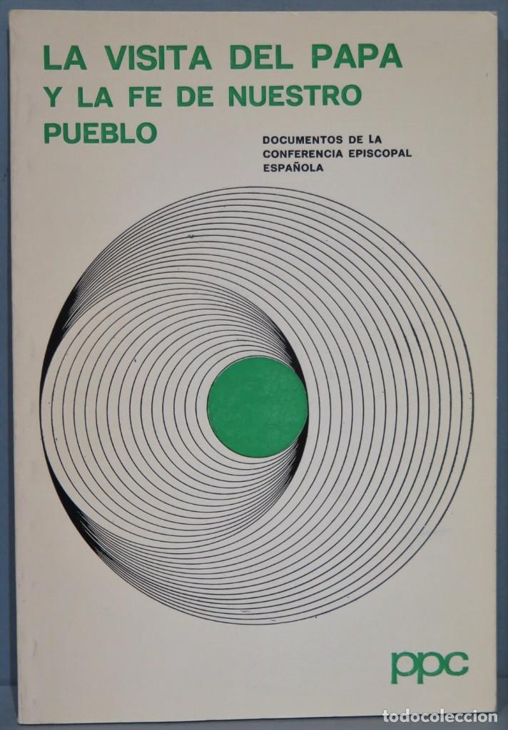 Gebrauchte B&uuml;cher: LA VISITA DEL PAPA Y LA FE DE NUESTRO TIEMPO