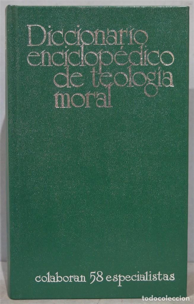 Second hand books: DICCIONARIO ENCICLOPEDICO DE TEOLOGIA MORAL. COLABORAN 58 ESPECIALISTAS