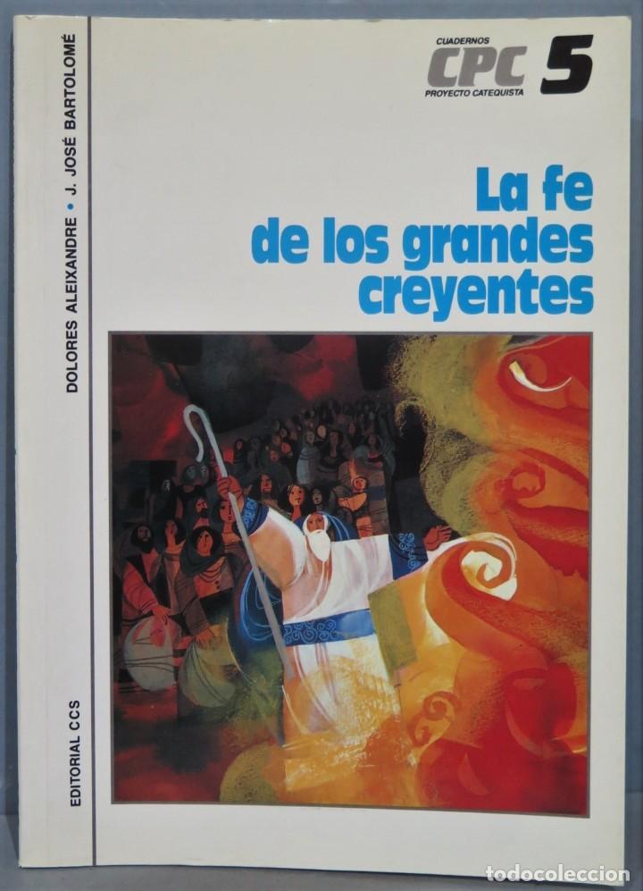 Libri di seconda mano: LA FE DE LOS GRANDES CREYENTE. DOLORES ALEIXANDRE