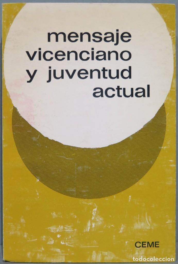 Second hand books: MENSAJE VICENCIANO Y JUVENTUD ACTUAL. XIII SEMANA DE ESTUDIOS VICENCIANOS. VV.AA