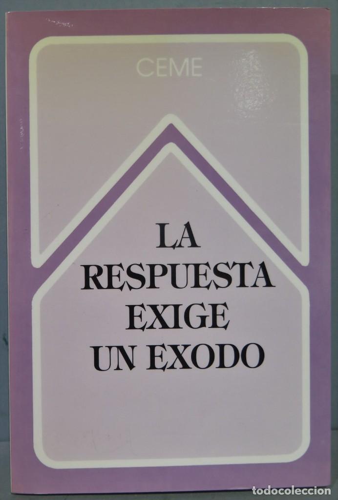 Libri di seconda mano: LA RESPUESTA EXIGE UN EXODO