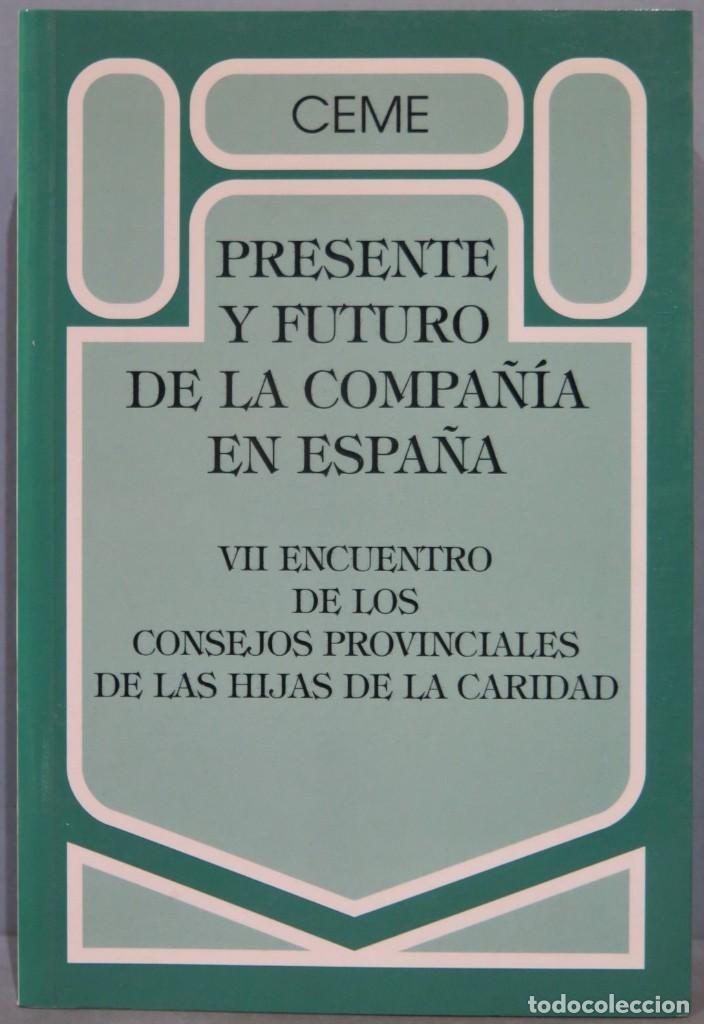Libri di seconda mano: PRESENTE Y FUTURO DE LA COMPA&Ntilde;IA. HIJAS DE LA CARIDAD
