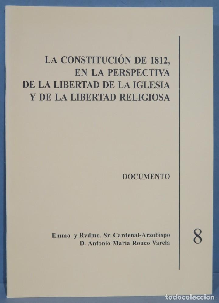 Libri di seconda mano: LA CONSTITUCION DE 1812 EN LA PERSPECTIVA DE LA LIBERTAD DE LA IGLESIA Y DE LA LIBERTAD RELIGIOSA