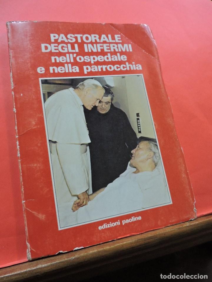 Gebrauchte B&uuml;cher: Pastorales degli infermi nell'ospedale e nella parrocchia. Edizioni Paoline