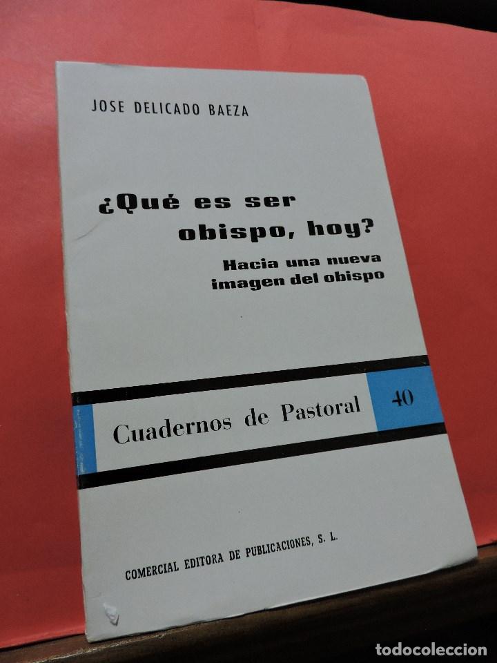 Gebrauchte B&uuml;cher: &iquest;Qu&eacute; es ser obispo, hoy? Hacia una nueva imagen del obispo. DELICADO BAEZA. Cuadernos de Pastoral 40
