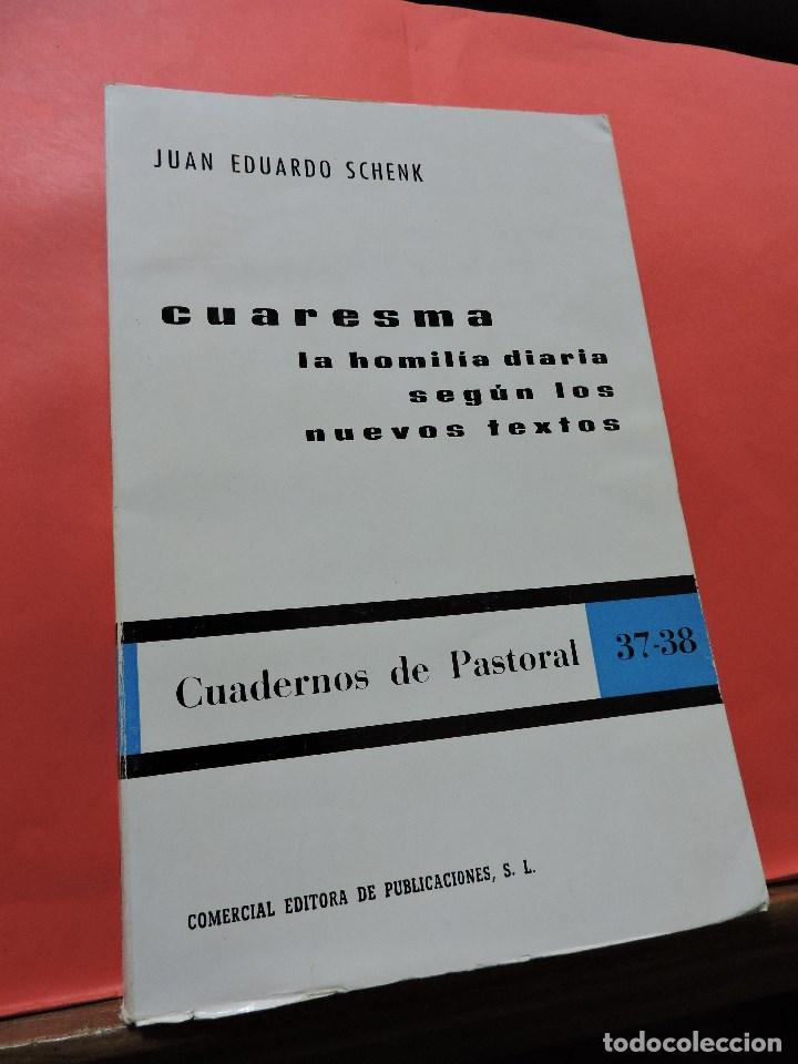 Gebrauchte B&uuml;cher: Cuaresma la homil&iacute;a diaria seg&uacute;n los nuevos textos. SCHENK, Juan E. Cuadernos de Pastoral 37-38