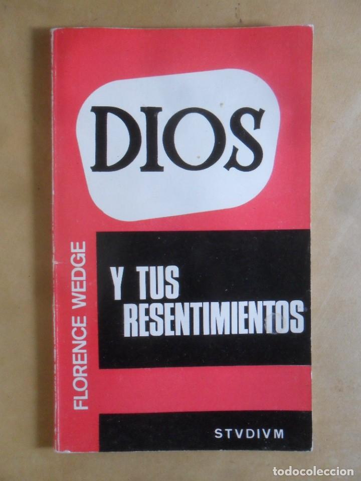 Libros de segunda mano: DIOS Y TUS RESENTIMIENTOS - FLORENCE WEDGE - STUDIUM - 1971 - Foto 1