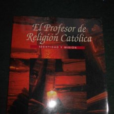 Libros de segunda mano: EL PROFESOR DE RELIGIÓN CATOLICA. Lote 238385945