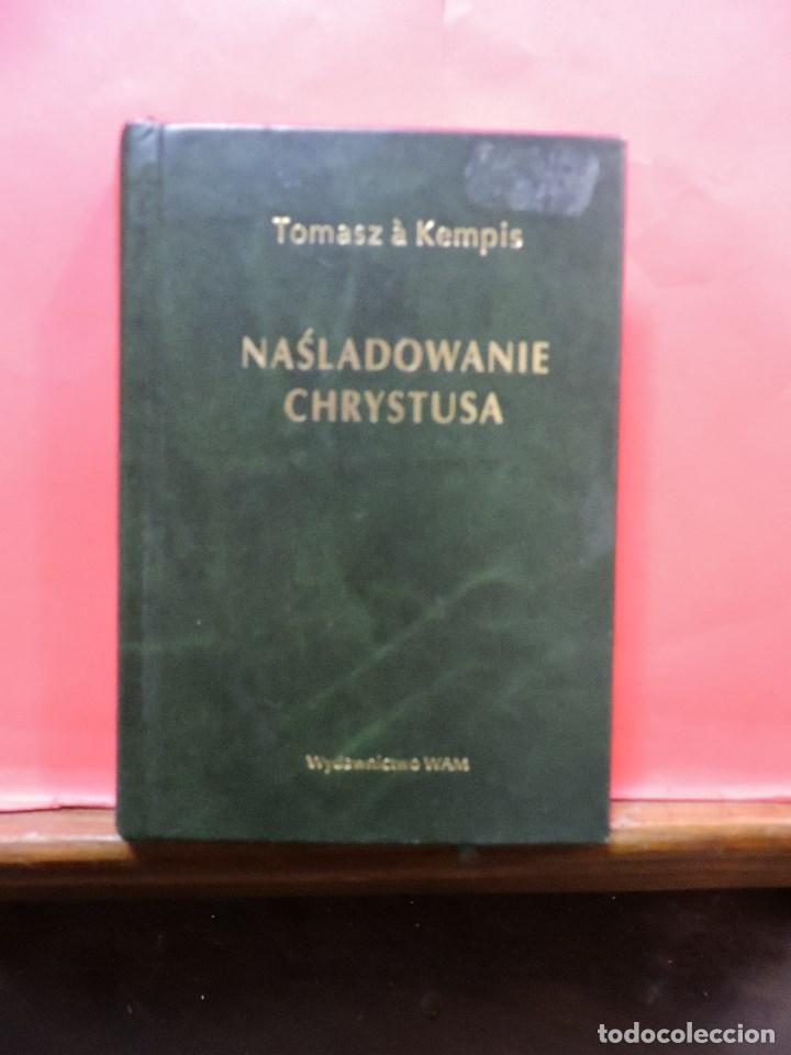 Libri di seconda mano: Nasladowanie Chrystusa. &Aacute; KEMPIS, Tomasz. Wydawnictwo WAM. Krakow 1999