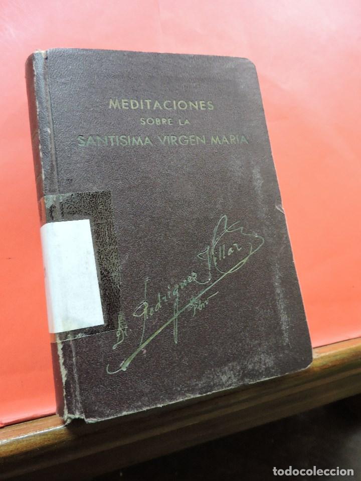 Libros de segunda mano: Meditaciones sobre la Sant&iacute;sima Virgen Mar&iacute;a. RODR&Iacute;GUEZ VILLAR, Ildefonso. 9&ordf; Ed. Valladolid 1948